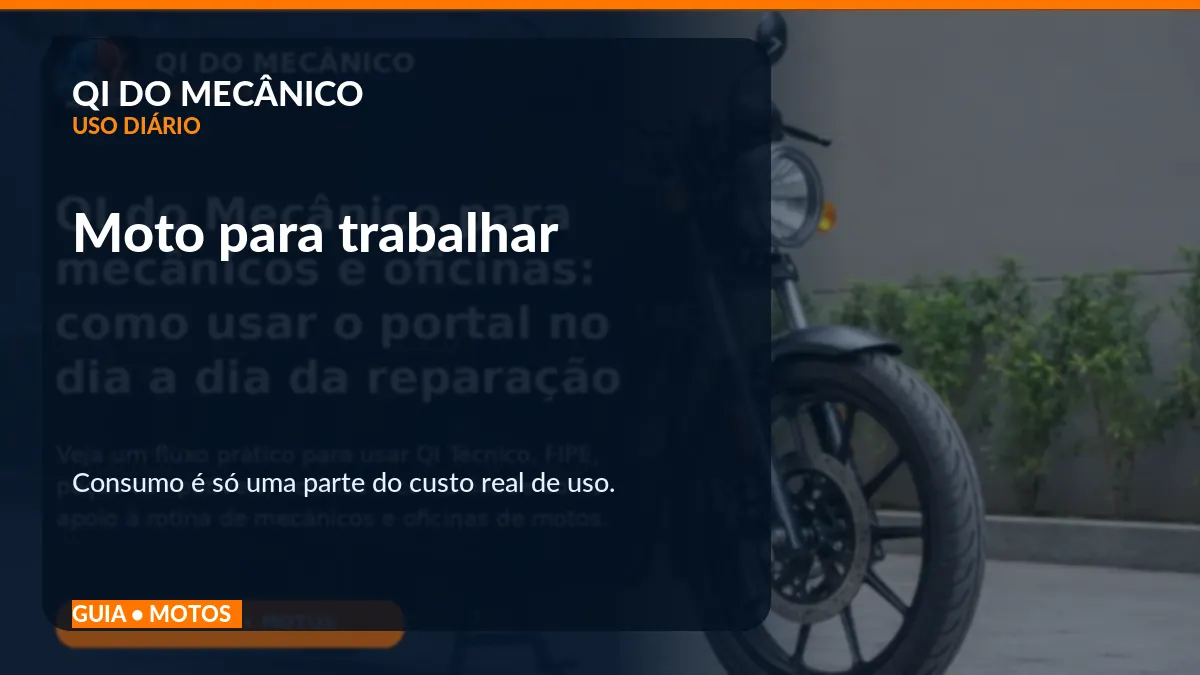 Moto de trabalho boa não é só econômica: o custo escondido aparece depois